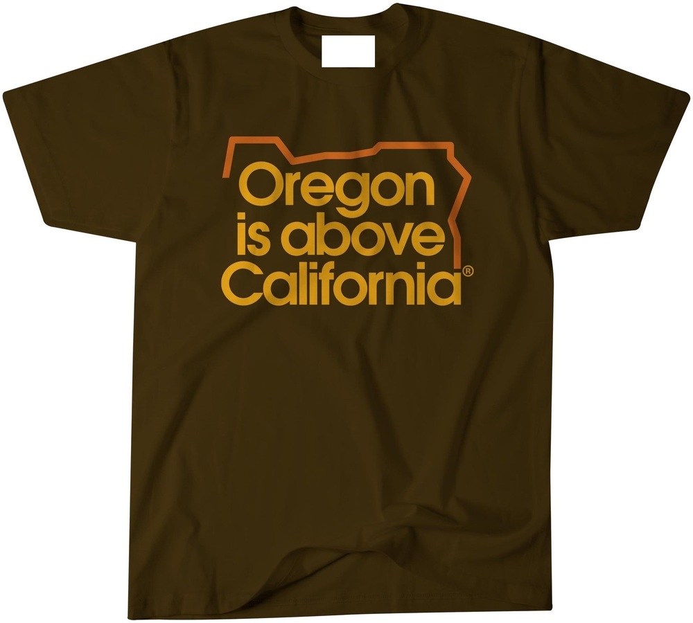 Oregon Is Above California Tee